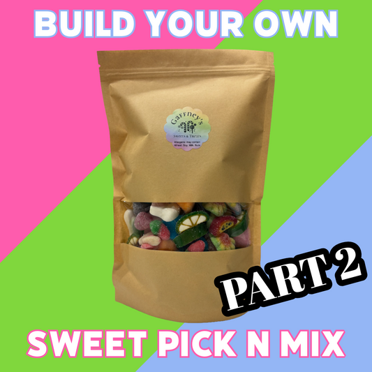 BUILD YOUR OWN SWEET PICK N MIX - 100G PORTIONS | PART2